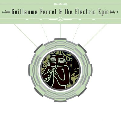 Perret Guillaume & The Electric - Guillaume Perret & The Electric
