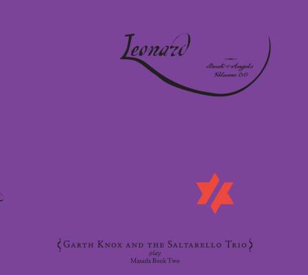 Knox Garth & Saltarello Trio - Leonard / The Book Of Angels Vol.30