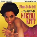 Kitt Eartha / The Wicked - I Want To Be Evil