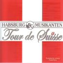 Habsburg Musikanten - Tour De Suisse