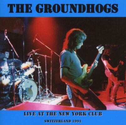 Groundhogs - Live At The New York Club
