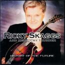 Skaggs Ricky & Kentucky Thunder - History Of The Future