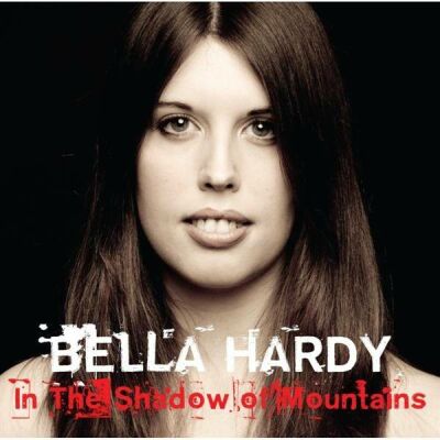 Hardy Bella - In The Shadow Of Mountains