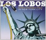 Los Lobos - Disconnected In New York City