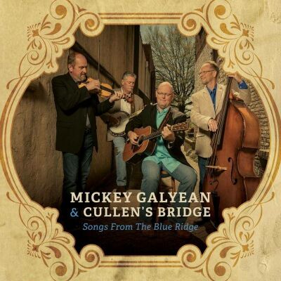 Galyean Mickey & Cullens Bridge - Songs From The Blue Ridge