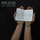 Egge Ana - Is It The Kiss