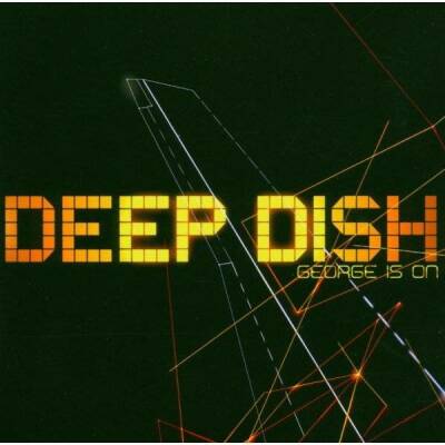 Deep Dish - George Is On