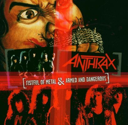 Anthrax - Fistful Of Metal / Armed And Dangerous