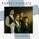 Forbes Family - Ill Look To Him
