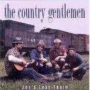 Country Gentlemen - Joes Last Train
