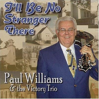 Williams Paul - Ill Be No Stranger There