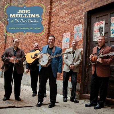 Mullins Joe & The Radio Ramblers - Theyre Playing My Song