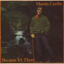 Carthy Martin - Because Its There