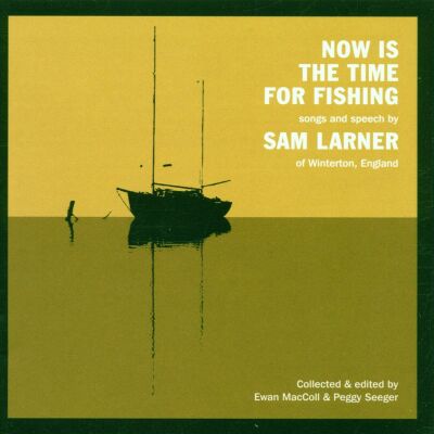 Larner Sam - Now Is The Time For Fishi