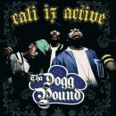 Tha Dogg Pound - CALI IZ ACTIVE