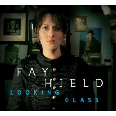 Hield Fay - Looking Glass