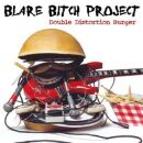 Blare Bitch Project - Double Distortion Burger