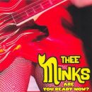 Thee Minks - Are You Ready Now?