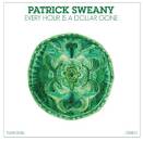 Sweany Patrick - Every Hour Is A Dollar