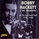Hackett Bobby & His Orch - At The Jazz Band Ball