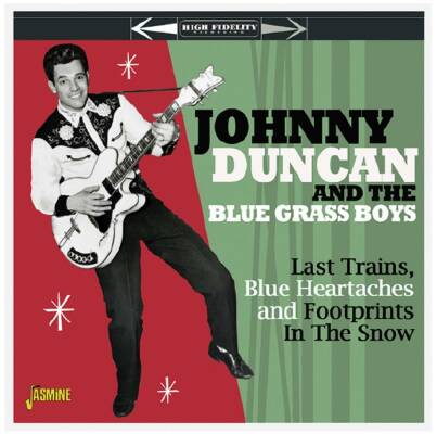 Duncan Johnny & The Blue Grass Boys - Last Trains, Blue Heartaches & Footprints In The S