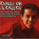 Christ On A Crutch - Shit Edge & Other Songs For, The