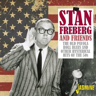 Freberg Stan & Friends - Old Payola Roll Blues And Other Hysterical Hits Of