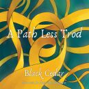 BLACK CEDAR - A Path Less Trod (Diverse Komponisten)