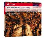 Mozart Wolfgang Amadeus - VIolin And Horn Concertos...