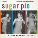 Desanto Sugar Pie - Little Bit Of Soul 1957-1962