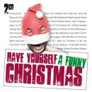 HAVE YOURSELF A FUNNY CHRISTMAS (Diverse Interpreten)