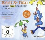 EDDI & DAN - Eddi & Dan Singen Neue Kinderlieder A Cappella Vol