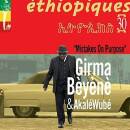 Beyene Girma / Wube Akale - Ethiopiques 30:..