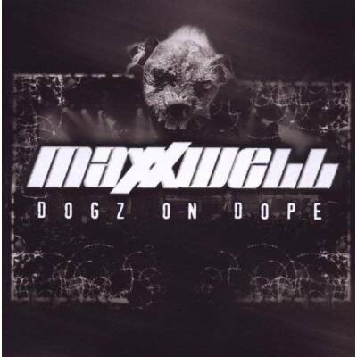 Maxxwell - Dogz On Dope