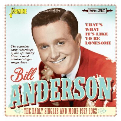 Anderson Bill - Thats What Its Like To Be Lonesome