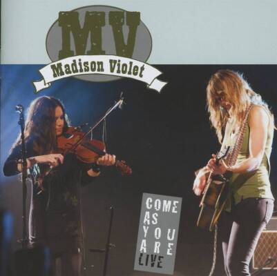 Madison Violet - Come As You Are