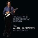 Holdsworth Allan - Man Who Changed Guitar Forever
