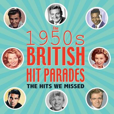 1950S BRITISH HIT PARADES - THE HITS WE MISSED (Diverse Interpreten)