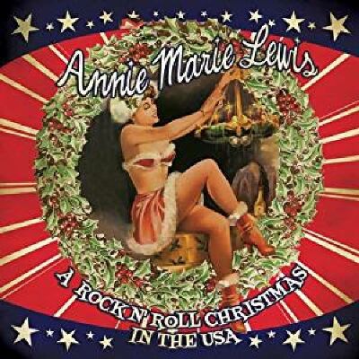 Lewis Annie Marie - A Rock N Roll Christmas In The Usa