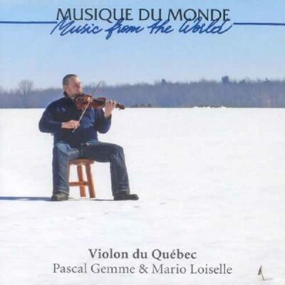 Gemme Pascal / Loiselle Mario - Violon Du Quebec