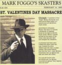 Foggo Mark’s Skasters - St.valentines Day Massacre