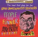 Jones Spike - PEOPLE ARE FUNNIER THAN ANYBODY