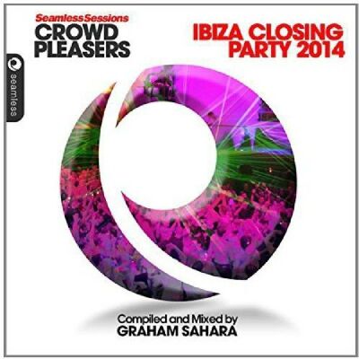 Seamless Sessions Crowd Pleasers Ibiza Closing Par (Various)