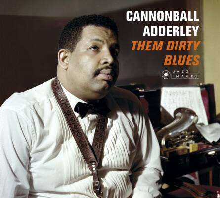 Cannonball Adderley Nat Adderley - Them Dirty Blues