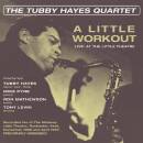 Hayes Tubby Quartet - A LITTLE WORKOUT -...