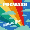 Pugwash - 7-Without You