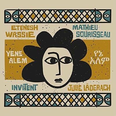Wassie Etenesh & Mathieu Sourisseau - Yene Alem
