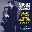 Hayes Tubby Quartet - What Is This Thing Called Love?:...