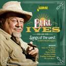 Ives Burl - Songs Of The West And Additional Gold Nuggets