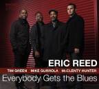 Reed Eric - EVERYBODY GETS THE BLUES